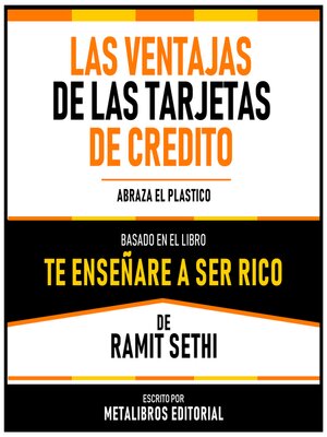 cover image of Las Ventajas De Las Tarjetas De Credito--Basado En El Libro Te Enseñare a Ser Rico De Ramit Sethi